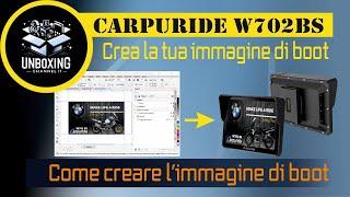 Carpuride W702 (tutte le versioni) - Come creare l'immagine di boot !