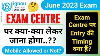 Exam Centre पर क्या-क्या लेकर जाना होगा? | Required Documents for IGNOU Exam?_IGNOU Exam Update 2023