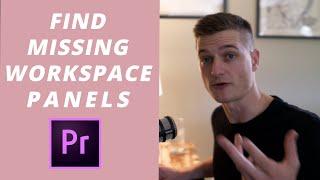 How To Find Missing Workspace Panels in Premiere Pro 2020