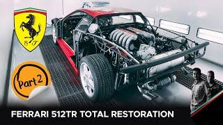 Ferrari 512 TR Restoration: Watch This Iconic Supercar Get Completely Rebuilt! Chapter 2