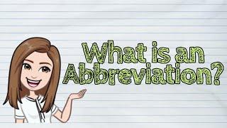 (ENGLISH) What is an Abbreviation? | #iQuestionPH