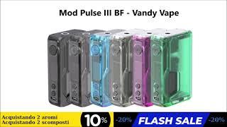 Mod Pulse III BF - Vandy Vape 7,8ml 18650/21700 Svaposervizi