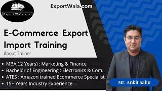 Online Export Import Training By Ankit Sahu (Demo)