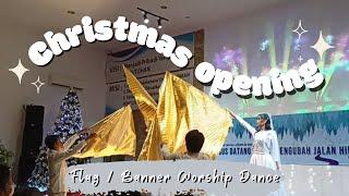 Opening Dance Christmas | Flag and Banner Worship Dance | (Tarian Pembuka Ibadah Natal)