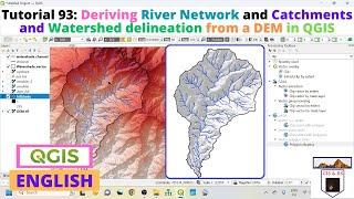 Deriving River Network and Catchments and Watershed Delineation from a DEM using QGIS
