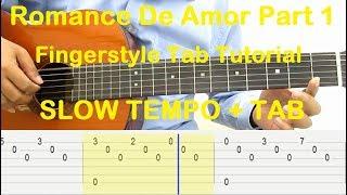 Romance De Amor Guitar Lesson Part 1 Fingerstyle Tab Tutorial SLOW TEMPO + TAB