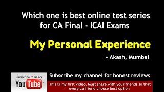 Best Online Test Series for CA Final - ICAI Exams | My Personal Experence