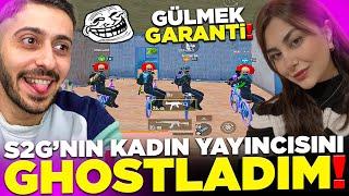 S2G'NİN KADIN YAYINCISINI GHOSTLADIM !! BÖYLE BİR PUSU YOK   PUBG MOBİLE