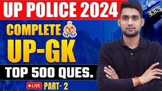 UP POLICE 2024 | COMPLETE UP GK | UP GK TOP 500 QUESTION | PART - 2 |  UP GK  BY VIKAS RANA SIR