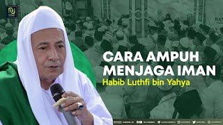 TERBARU !! WEJANGAN HABIB LUTHFI BIN YAHYA !!