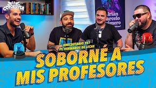 La Cotorrisa - Anecdotario 157 - Soborné a mis profesores Ft.Hermanos de Leche