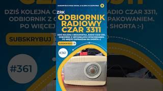 Odbiornik Radiowy ZRK CZAR 3311 Sprawdzamy Elektronikę #radio #shorts #audio #prl #retro [S/361]