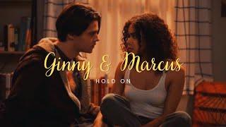 Ginny and Marcus || Hold On