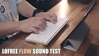 Sound Test - LoFree FLOW - Kailh Ghost Full POM Switch