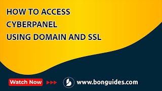 How to Access CyberPanel Using Domain and SSL