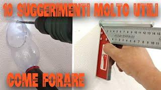 10 SUGGERIMENTI MOLTO UTILI PER FORARE IL MURO