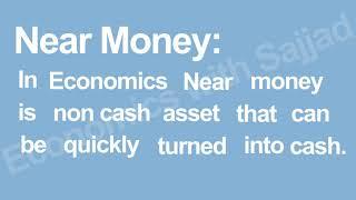 Near money | Module: 3 Revising the key Terms for paper 1 (9708) | Economics with Sajjad