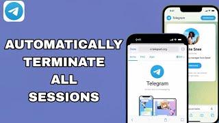 How To Automatically Terminate All Sessions On Telegram App