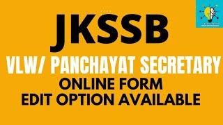 JKSSB VLW NEW UPDATE || EDIT OPTION AVAILABLE || ONLINE FORM