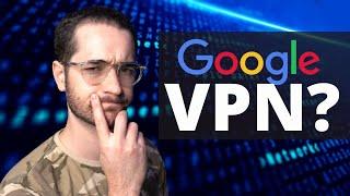 Google is Making a VPN? Google VPN Review.