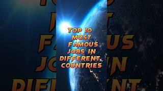 Top 10 famous jobs in different countries #shorts