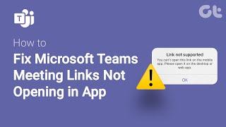 How To Fix Microsoft Teams Meeting Links Not Opening in App | Teams Meeting Links Not Working?