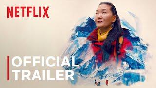 Mountain Queen The Summits of Lhakpa Sherpa Official Trailer