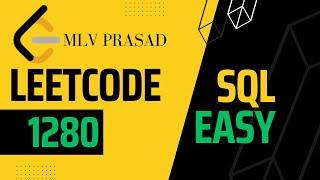 MLV Prasad - LeetCode SQL [ EASY ] | 1280 | "Students and Examinations" |