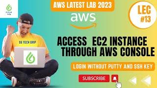 Lec #13 AWS EC2 Instance Access Made Easy: Access EC2 Instance Through the AWS Console Without Putty