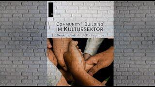 Community Building in der Kultur: Gemeinschaft durch Partizipation