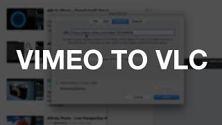 How to view videos from Vimeo in VLC