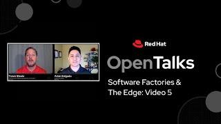 DoD Open Talks Part 5: Software Factories and the Edge