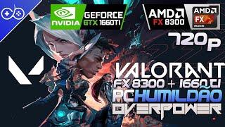 PC Humildão | AMD FX 8300 + GTX 1660 Ti 8 no Valorant | 720p | Low Settings