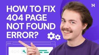 Error 404: How to Fix 404 Page Not Found Error