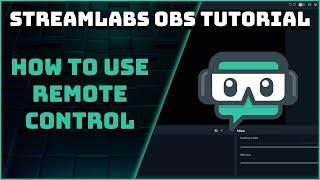 How To Control Streamlabs OBS With Your Phone (Remote Control) - Streamlabs OBS Tutorial