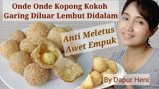 Resep Membuat Onde Onde Kokoh  Kopong Garing Di Luar Lembut Di Dalam, Awet Empuk Meski Seharian.