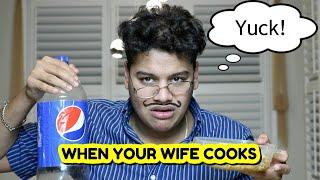 When your Wife Cooks | Sunny Jafry | Shahida