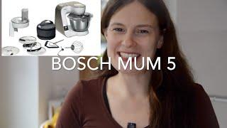 Bosch MUM 5 Küchenmaschine Vorstellung des Gerätes und Zubehör | Vergleich zur Bosch MUM 4