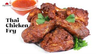 Authentic Thai Chicken Fry | Chicken Fry Recipe