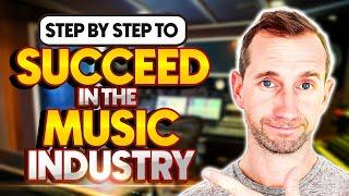 My 12 Steps to Succeed in Music Industry in 2024