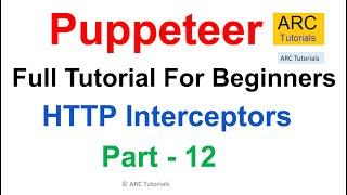 Puppeteer Tutorial #12 | HTTP Interceptors | Intercept Requests