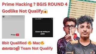 Prime Hacking? BGIS Round 4 | Godlike Not Qualify| മലയാളി Team Not Qualify | Mac | Junior Gaming