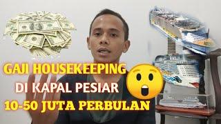 GAJI HOUSEKEEPING KERJA DI KAPAL PESIAR 10-50 JUTA PERBULAN