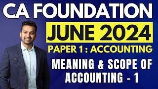 Ch 1 Theoretical Framework | Unit 1 Part 1 | CA Foundation Accounts | June 2024 | CA Parag Gupta