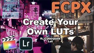 How to Create Your Own LUT with FCPX & Lr for FREE | Final Cut Pro X Tutorial