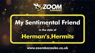 Herman's Hermits - My Sentimental Friend - Karaoke Version from Zoom Karaoke