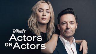 Emily Blunt & Hugh Jackman - Actors on Actors - Full Conversation