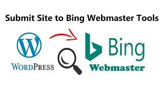 How to Add Your WordPress Site to bing Search Console