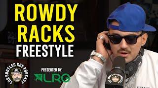 Rowdy Racks Freestyle on The Bootleg Kev Podcast