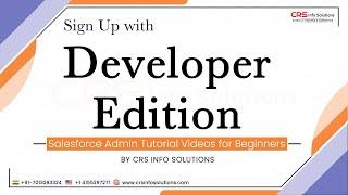 Sign Up with Developer Edition | Admin Tutorial Series